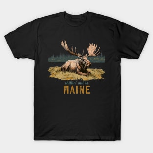 Chillin' Out in Maine, Moose Art Souvenir T-Shirt